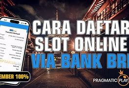 Cara Deposit Bri Slot Online Terpercaya No 1 Di Indonesia Indonesia